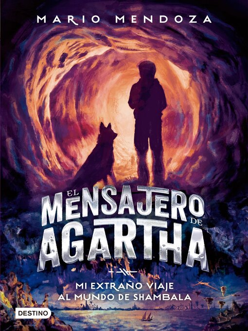 Title details for El mensajero de Agartha 3--Mi extraño viaje al mundo de Shambala by Mario Mendoza - Wait list